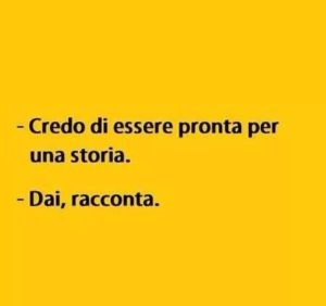 Frase divertente su nuove storie